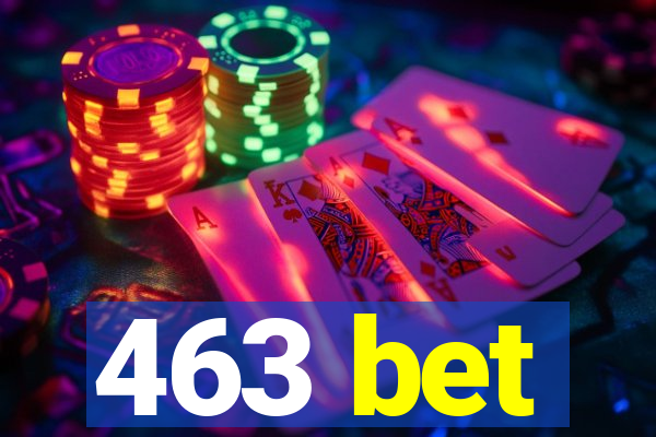 463 bet